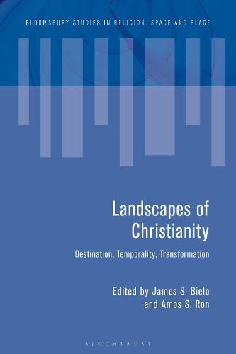 Cover image for Landscapes of Christianity: Destination, Temporality, Transformation