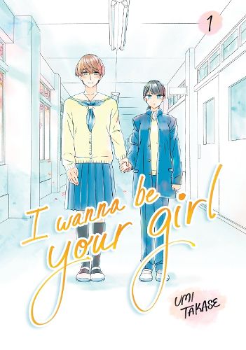 Cover image for I Wanna Be Your Girl Vol. 1