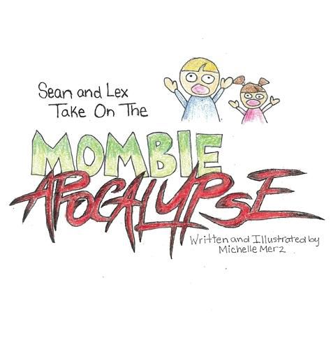 Cover image for Sean and Lex Take On The Mombie Apocalypse