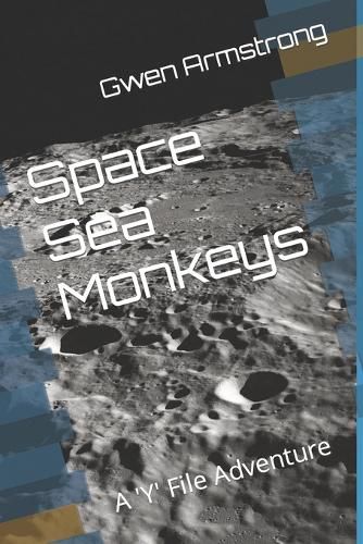 Cover image for Space Sea Monkeys: A 'Y' File Adventure