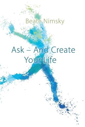 Cover image for Ask and Create your Life