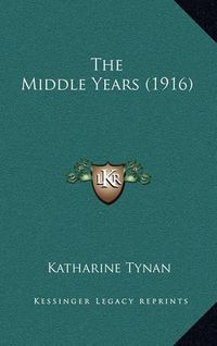 Cover image for The Middle Years (1916)