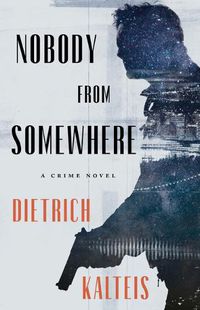 Cover image for Nobody from Somewhere: A Crime Novel