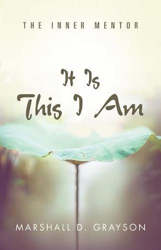 Cover image for It Is This I Am: The Inner Mentor