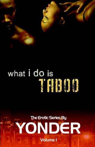 Cover image for What I Do Is Taboo