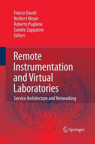 Cover image for Remote Instrumentation and Virtual Laboratories: Service Architecture and Networking