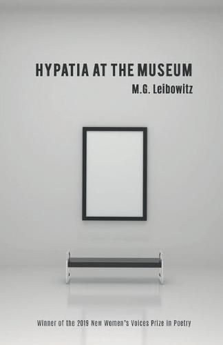 Cover image for Hypatia at the Museum: Winner of the 2019 New Women's Voices Prize in Poetry