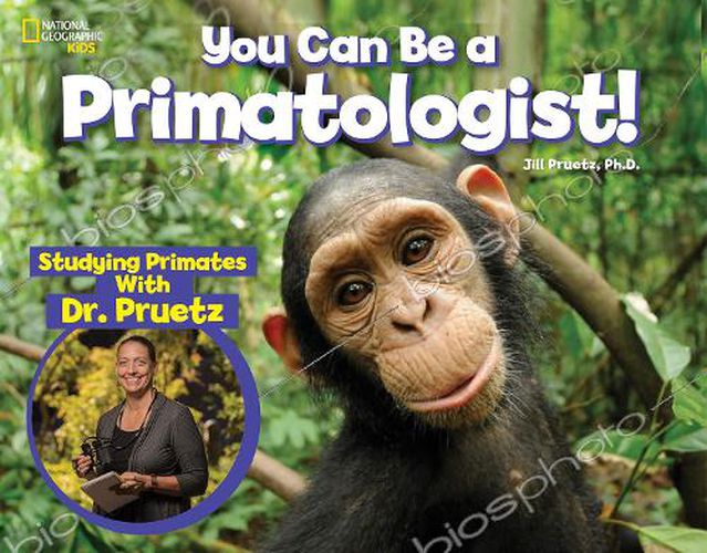 You Can Be a Primatologist: Exploring Monkeys and Apes with Dr. Jill Pruetz