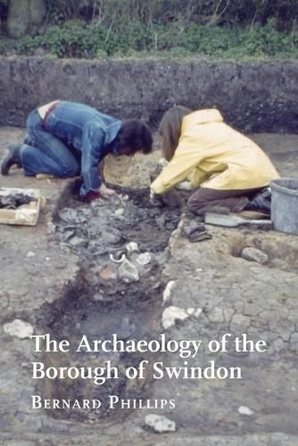Cover image for The Archaeology of the Borough of Swindon
