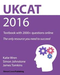 Cover image for UKCAT 2016 - Textbook with 2000+ questions online: The only resource you need to succeed