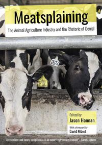 Cover image for Meatsplaining: The Animal Agriculture Industry and the Rhetoric of Denial