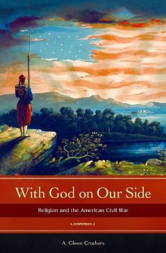 With God on Our Side: Religion and the American Civil War