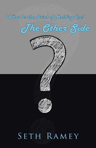 Cover image for The Other Side: What Is the Point of Holding On?