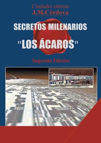 Cover image for Secretos Milenarios: 'Los Acaros' Segunda Edicion