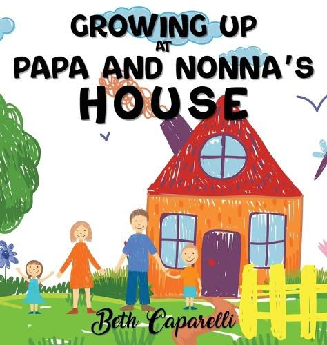 Cover image for Growing Up At Papa And Nonna's