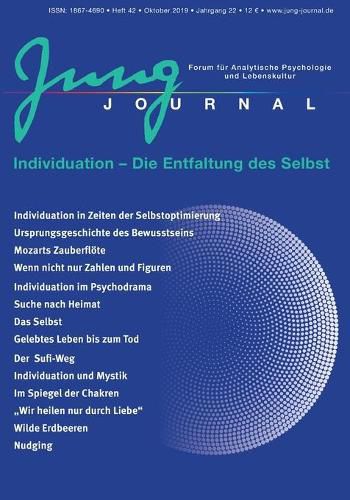 Cover image for Jung Journal Heft 42: Individuation - Die Entfaltung des Selbst: Forum fur Analytische Psychologie und Lebenskultur