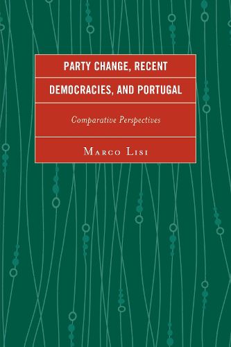 Cover image for Party Change, Recent Democracies, and Portugal: Comparative Perspectives