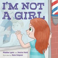 Cover image for I'm Not a Girl: A Transgender Story