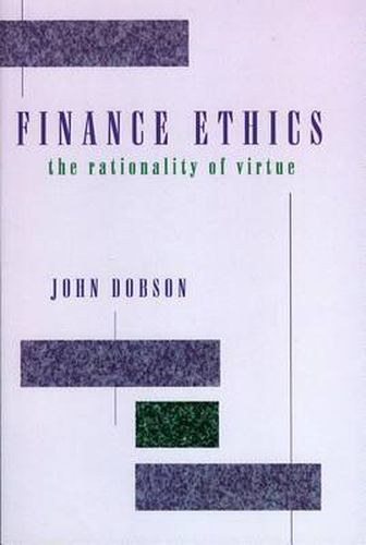 Finance Ethics: The Rationality of Virtue