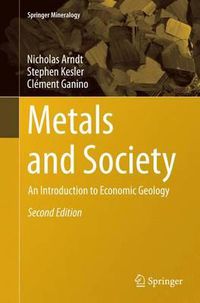 Cover image for Metals and Society: An Introduction to Economic Geology