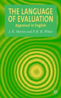 Cover image for The Language of Evaluation: Appraisal in English