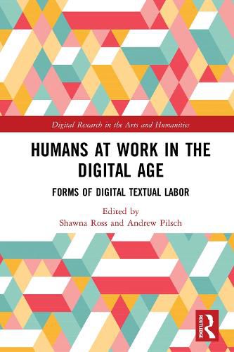 Cover image for Humans at Work in the Digital Age: Forms of Digital Textual Labor