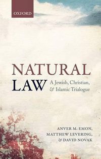 Cover image for Natural Law: A Jewish, Christian, and Islamic Trialogue