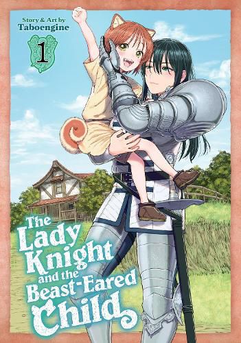 The Lady Knight and the Beast-Eared Child Vol. 1