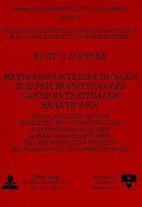 Cover image for Methodenuntersuchungen Zur Psychophysiologie Gastrointestinaler Reaktionen: Signalanalytische Und Biometrische Untersuchungen Psychophysiologischer Magen-Darm-Reaktionen Bei Gesunden Und Patienten Mit Funktionellen Darmstoerungen