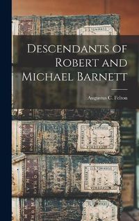 Cover image for Descendants of Robert and Michael Barnett