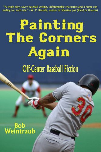 Cover image for Painting the Corners Again: Off-Center Baseball Fiction