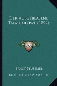 Cover image for Der Aufgeblasene Talmudlowe (1892)