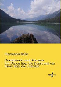 Cover image for Dostojewski und Marsyas: Ein Dialog uber die Kunst und ein Essay uber die Literatur