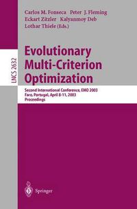 Cover image for Evolutionary Multi-Criterion Optimization: Second International Conference, EMO 2003, Faro, Portugal, April 8-11, 2003, Proceedings