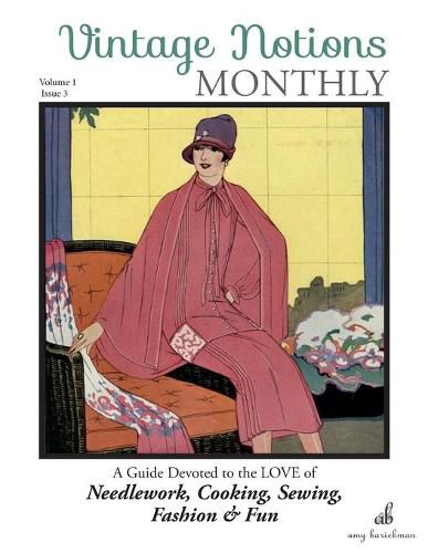 Cover image for Vintage Notions Monthly - Issue 3: A Guide Devoted to the Love of Needlework, Cooking, Sewing, Fashion & Fun