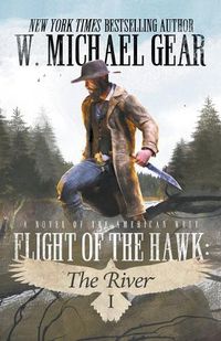 Cover image for Flight Of The Hawk: The River