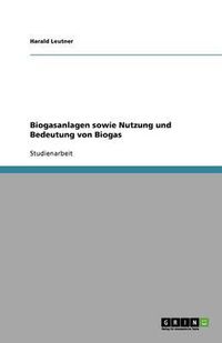 Cover image for Erneuerbare Energien: Biogasanlagen und die Bedeutung von Biogas