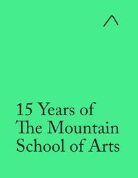 Cover image for 15 Years of The Mountain School of Arts (Teacher's Edition)