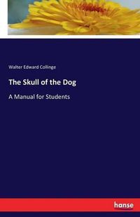 Cover image for The Skull of the Dog: A Manual for Students