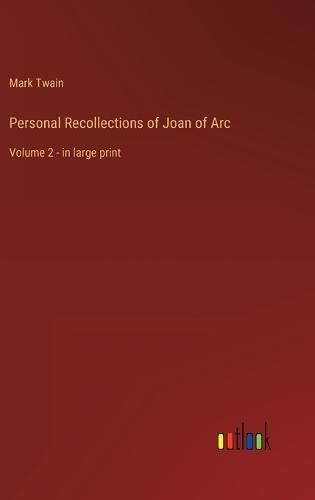 Cover image for Personal Recollections of Joan of Arc