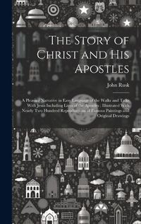 Cover image for The Story of Christ and His Apostles