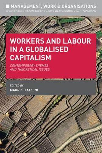 Cover image for Workers and Labour in a Globalised Capitalism: Contemporary Themes and Theoretical Issues