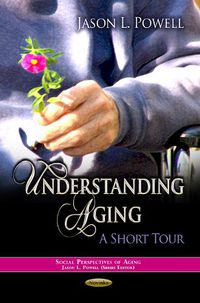 Cover image for Understanding Aging: A Short Tour