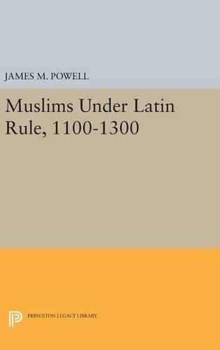 Muslims Under Latin Rule, 1100-1300