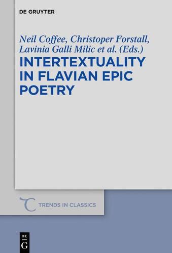 Intertextuality in Flavian Epic Poetry: Contemporary Approaches