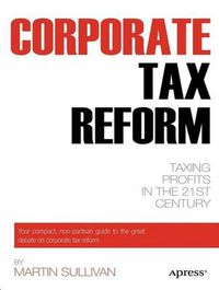 Cover image for Corporate Tax Reform: Taxing Profits in the 21st Century