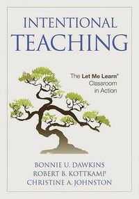 Cover image for Intentional Teaching: The Let Me Learn Classroom in Action