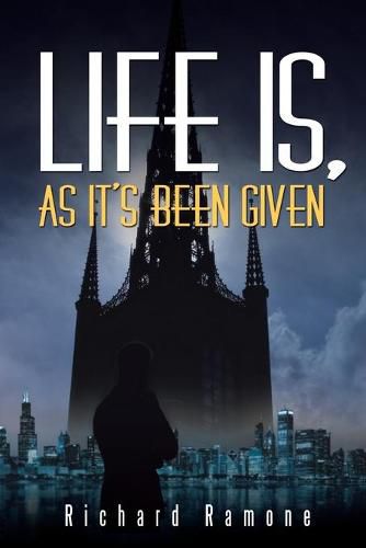 Cover image for Life Is, As It's Been Given