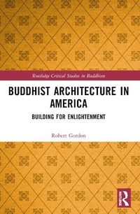 Cover image for Buddhist Architecture in America