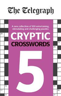 Cover image for The Telegraph Cryptic Crosswords 5